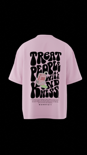 TREAT PEOPLE WITH KINDNESS HEAVYWEIGNT OVERSIZED TSHIRT